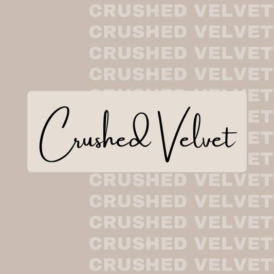 Personal Customs- Crushed Velvet